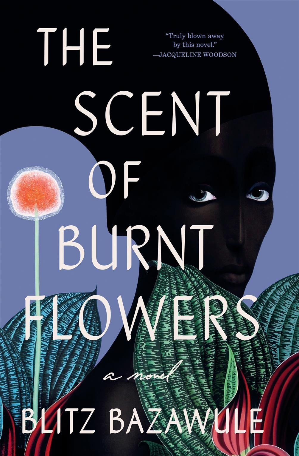 The Scent of Burnt Flowers By Blitz Bazawule 9798885784610 (Hardback)