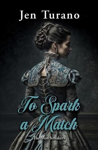 To Spark a Match By Jen Turano 9798885792417 (Hardback)
