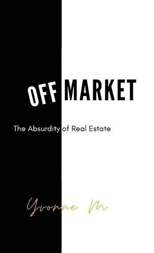 Off Market By Yvonne M 9798885811583 (Hardback)