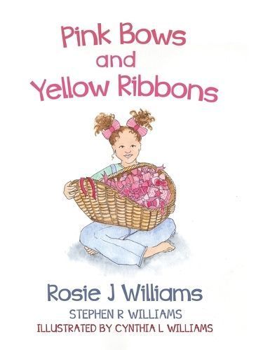 Pink Bows and Yellow Ribbons By Williams 9798885832724 (Hardback)