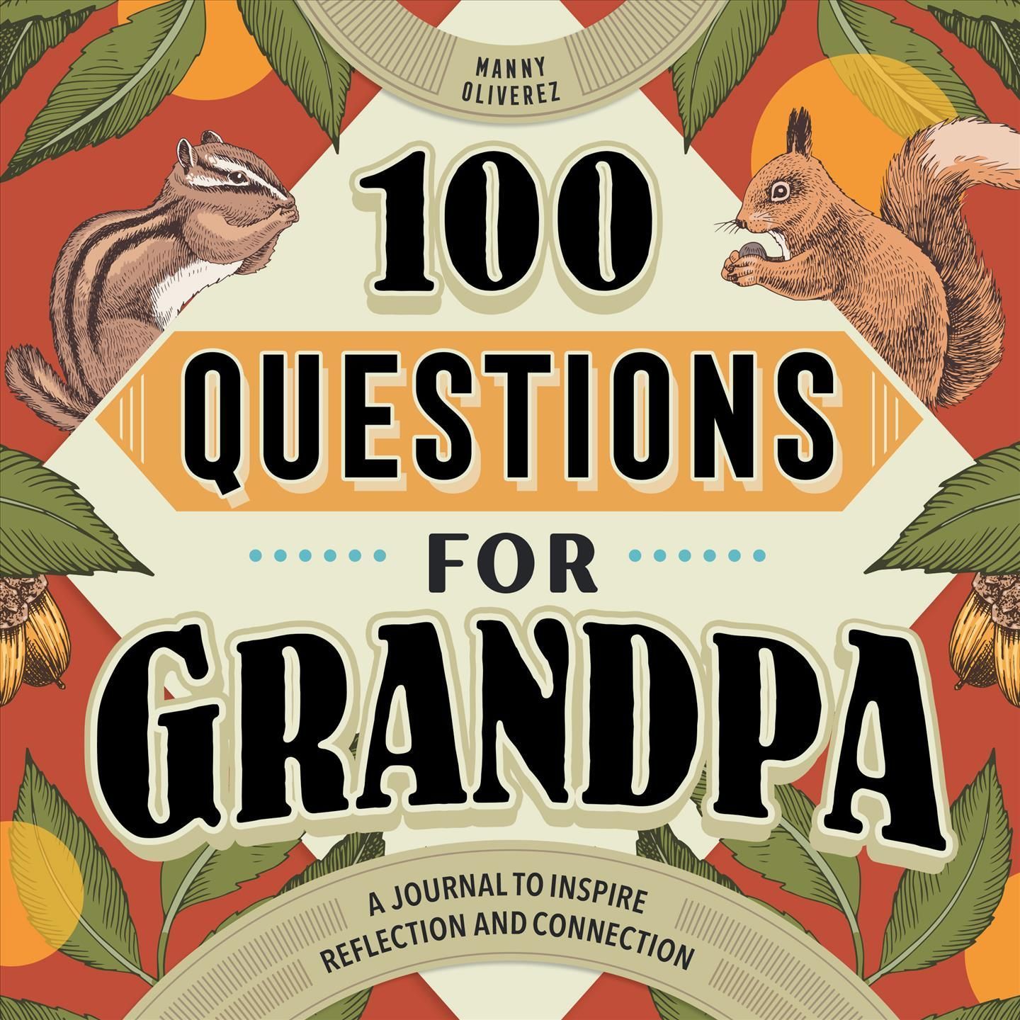 100 Questions for Grandpa By Manny Oliverez 9798886081336 (Hardback)
