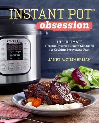 Instant Pot¬ Obsession By Janet A. Zimmerman 9798886084115 (Hardback)