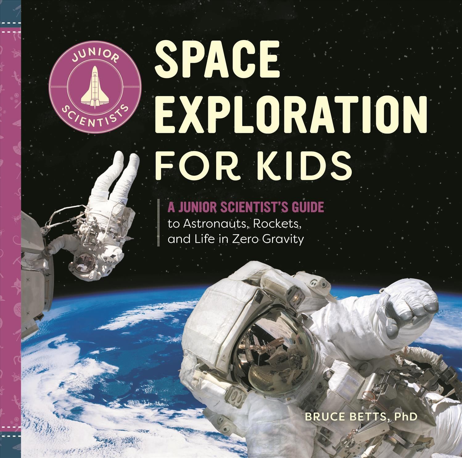 Space Exploration for Kids By Bruce Betts 9798886086737 (Hardback)