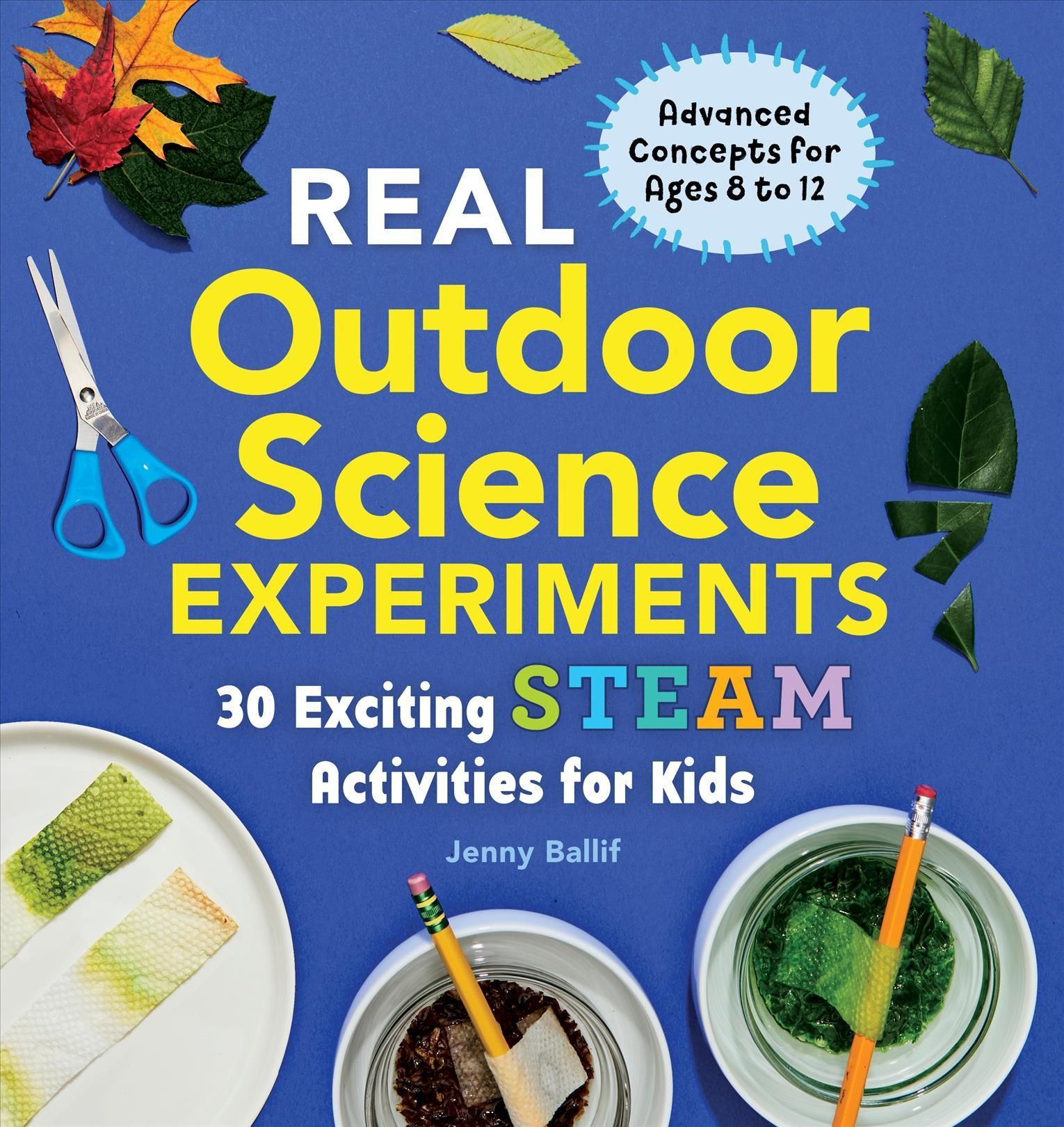 Real Outdoor Science Experiments By Jenny Ballif 9798886087772