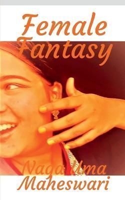Female Fantasy By Maheswari 9798886290332 (Paperback)