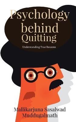 Psychology behind Quitting By Muddugalmath 9798886291094 (Paperback)