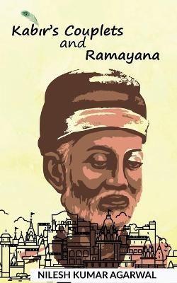 Kabir's Couplets and Ramayana By Agarwal 9798886291100 (Paperback)