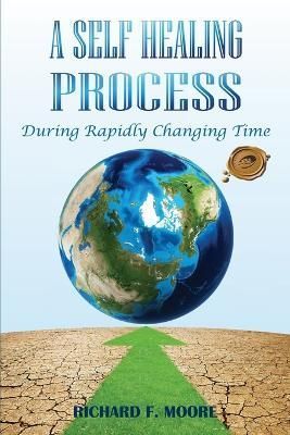 A Self Healing Process By Richard F Moore 9798886400281 (Paperback)