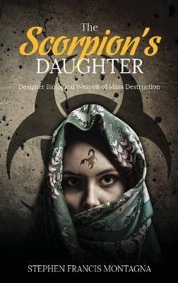 The Scorpion's Daughter: Designer Biological Weapon of Mass Destruction