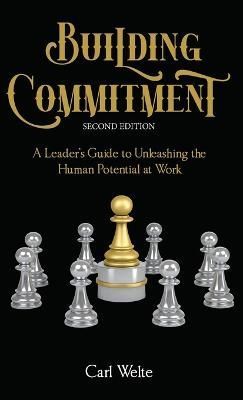 Building Commitment By Carl Welte 9798886402544 (Hardback)
