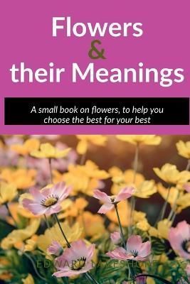 Flowers and their meanings By Tandon 9798886410891 (Paperback)