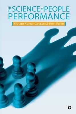 Science of People Performance By Nishant Kumar Gautam 9798886415759
