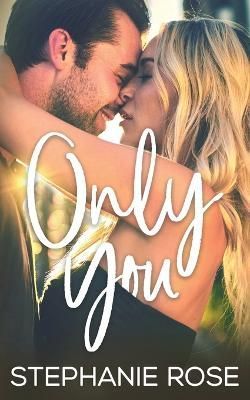 Only You By Stephanie Rose 9798886439854 (Paperback)