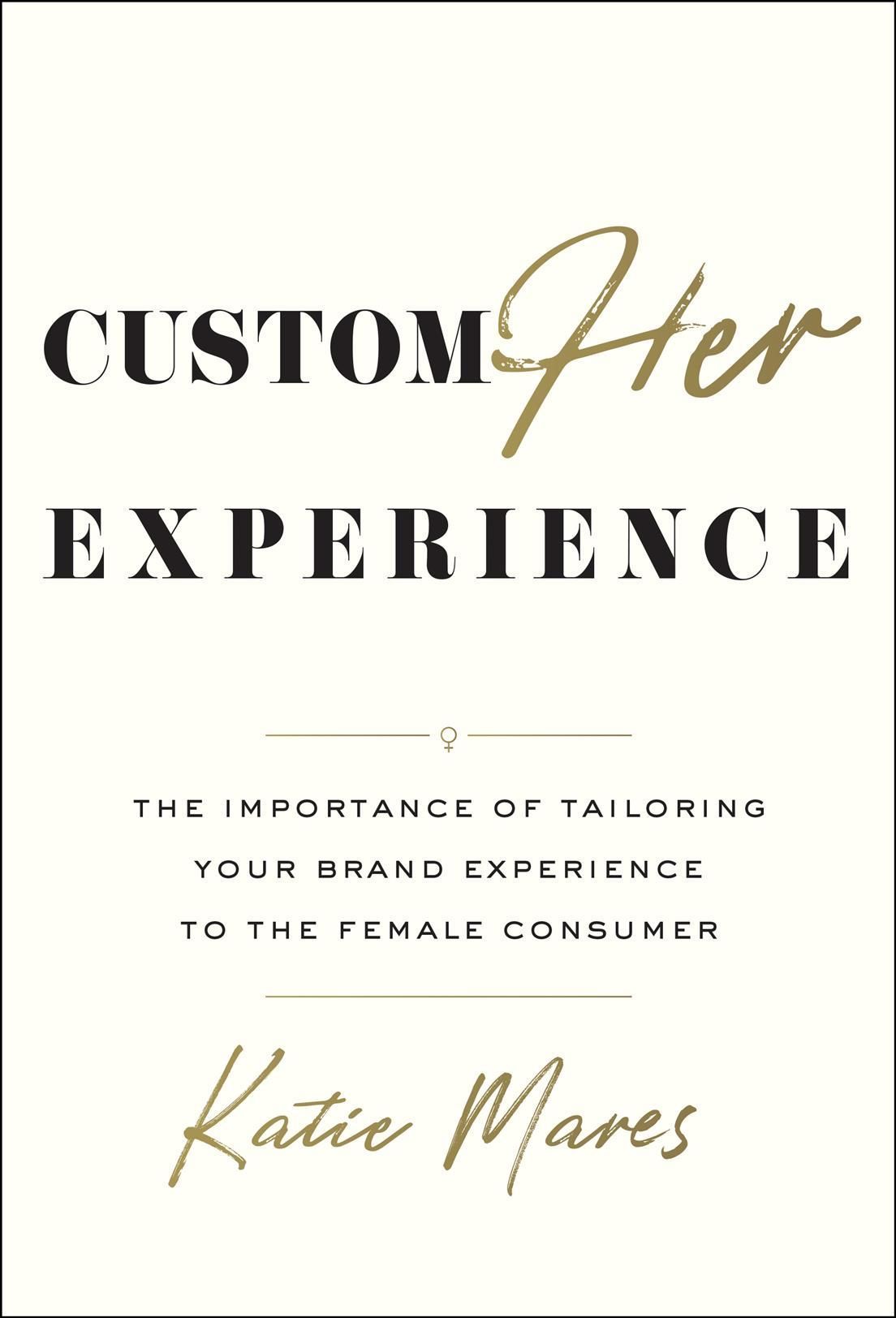 Customher Experience By Katie Mares 9798886450262 (Hardback)