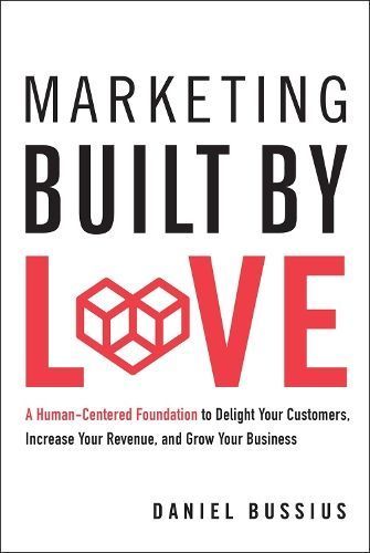 Marketing Built by Love By Daniel Bussius 9798886450927 (Hardback)