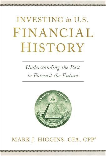 Investing in U.S. Financial History By Mark J Higgins 9798886451344