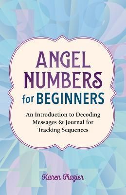 Angel Numbers for Beginners By Karen Frazier 9798886503760 (Paperback)
