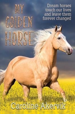 My Golden Horse By Akervik 9798886530339 (Paperback)