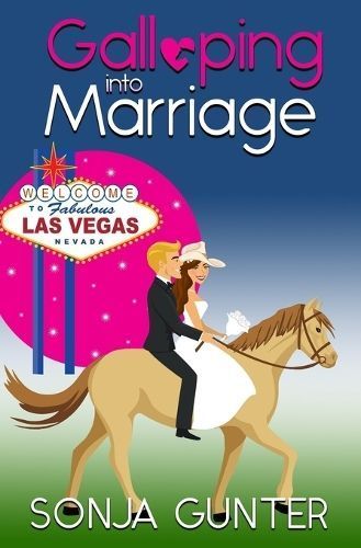Galloping Into Marriage By Sonja Gunter 9798886532692 (Paperback)