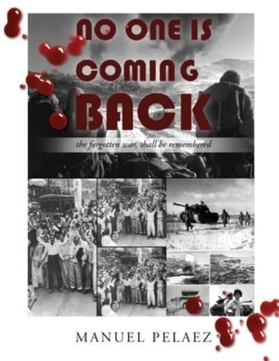 No One Is Coming Back By Manuel Pelaez 9798886922370 (Paperback)