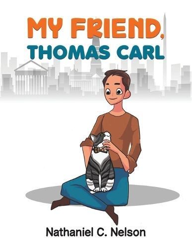 My Friend, Thomas Carl By Nathaniel C. Nelson 9798886931662