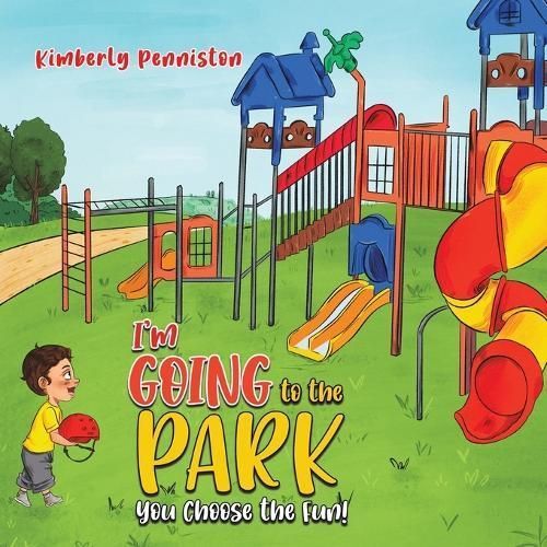 I'm Going to the Park By Kimberly Penniston 9798886932737 (Paperback)