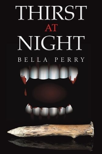 Thirst at Night By Bella Perry 9798886937831 (Paperback)