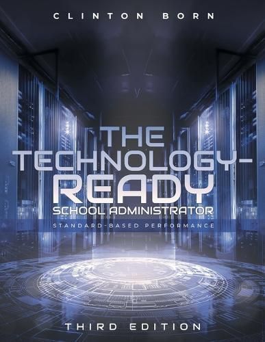 Technology-Ready School Administrator By Born 9798887032955