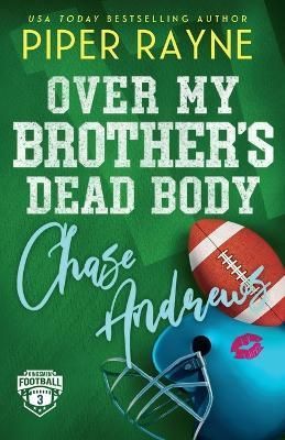 Over My Brother's Dead Body, Chase Andrews (Large Print) By Rayne