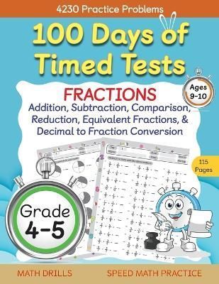 100 Days of Timed Tests, Fractions Practice, Comparing Fractions, Reducing Fractions, Equivalent Fractions, Converting Decimals to Fractions, ...