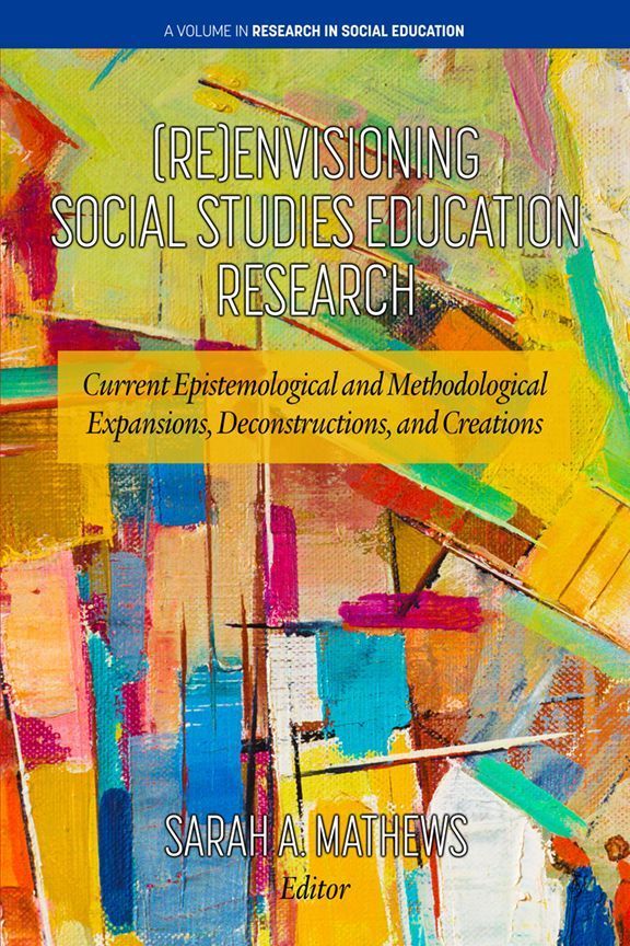 (Re)Envisioning Social Studies Education Research 9798887305905
