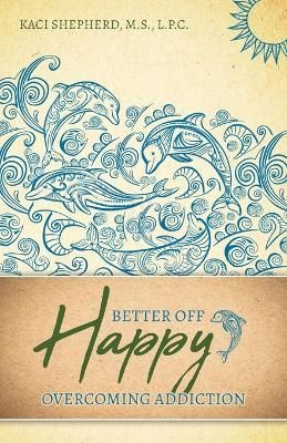 Better Off Happy By Shepherd 9798887380070 (Paperback)