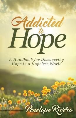 Addicted to Hope By Penelope Rivera 9798887382708 (Paperback)