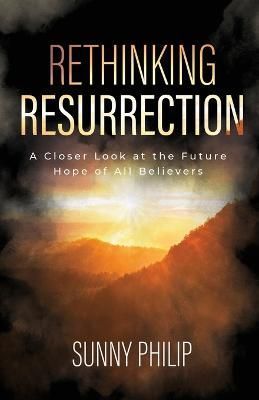 Rethinking Resurrection By Philip 9798887385693 (Paperback)