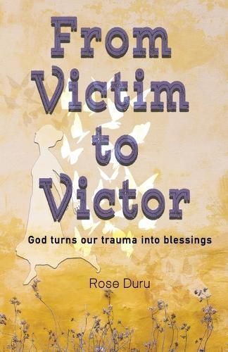 From Victim to Victor By Rose Duru 9798887386652 (Paperback)