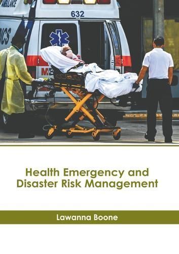 Health Emergency and Disaster Risk Management By Boone 9798887401690