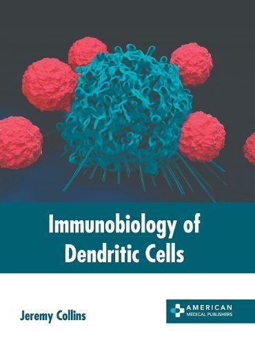 Immunobiology of Dendritic Cells By Jeremy Collins (editor) (Hardback)