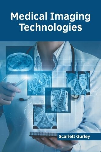 Medical Imaging Technologies By Gurley 9798887402505 (Hardback)