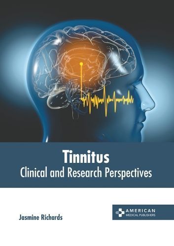 Tinnitus: Clinical and Research Perspectives 9798887405148 (Hardback)
