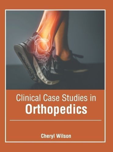 Clinical Case Studies in Orthopedics By Cheryl Wilson (editor)