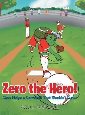 Zero the Hero! By Gurgol 9798887634562 (Hardback)