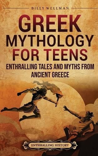 Greek Mythology for Teens By Billy Wellman 9798887651859 (Hardback)