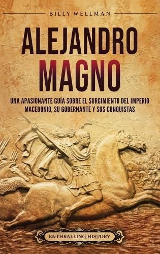 Alejandro Magno By Wellman 9798887653136 (Hardback)