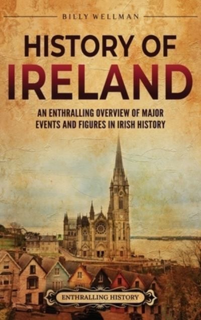 History of Ireland By Wellman 9798887653549 (Hardback)