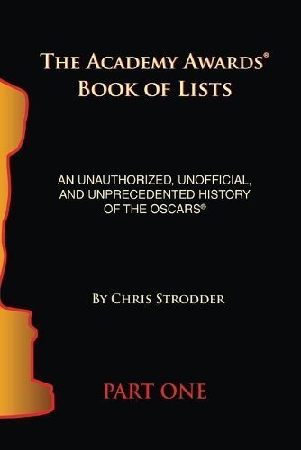 The Academy Awards Book of Lists By Chris Strodder 9798887711003