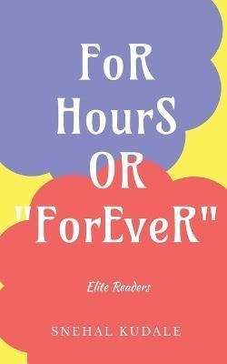 For Hours or Forever By Snehal Kudale 9798887727332 (Paperback)