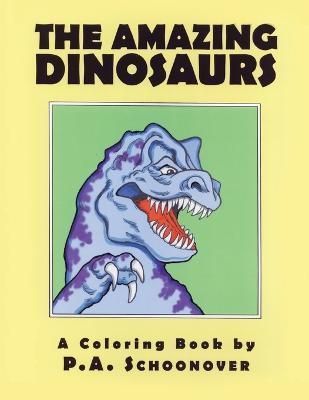 Amazing Dinosaurs By Schoonover 9798887750064 (Paperback)