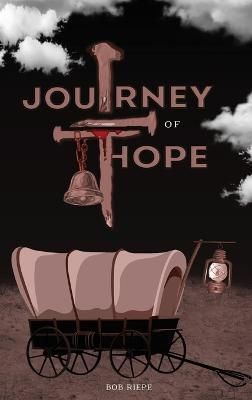 Journey of Hope By Riepe 9798887750354 (Hardback)