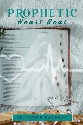 Prophetic Heart Beat By Randolph 9798887750651 (Paperback)