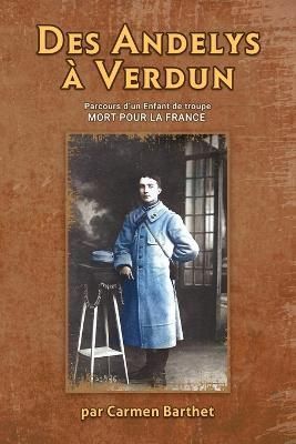Des ANDELYS à VERDUN By Barthet 9798887750866 (Paperback)